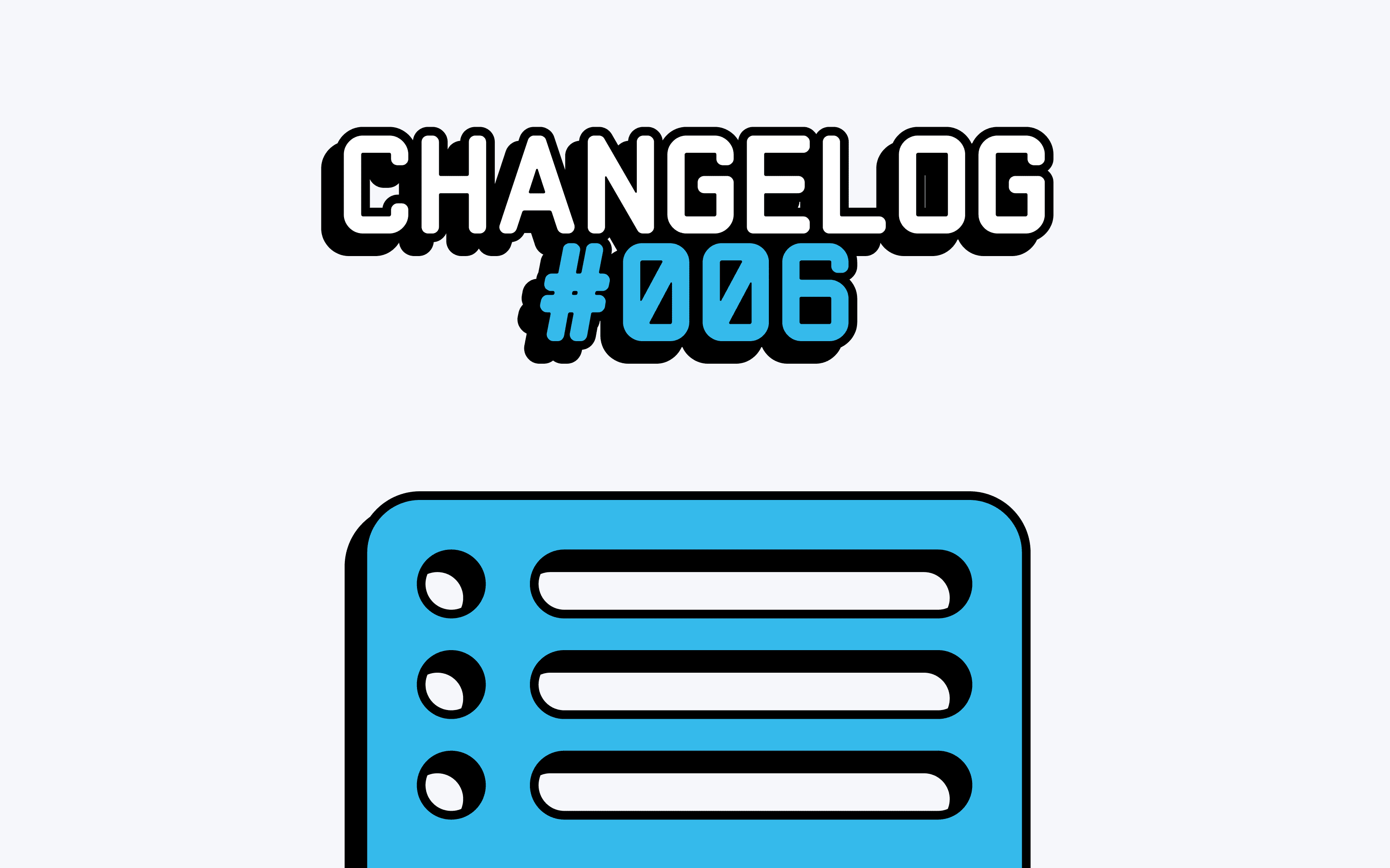 Changelog #006