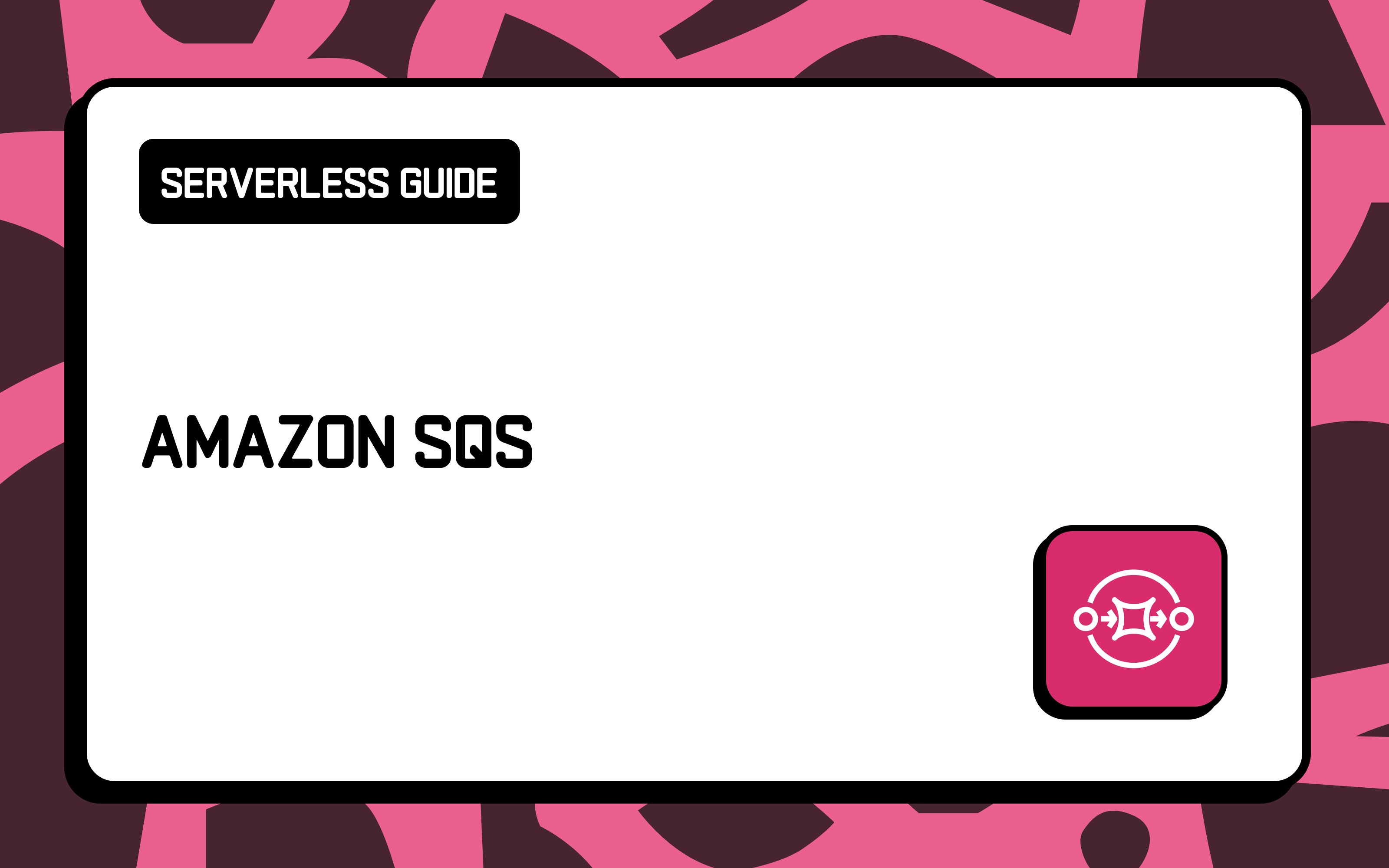 The Essential Guide to Amazon SQS
